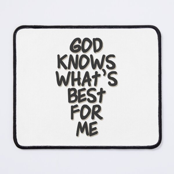 Item preview, Christian Quotes - Bible Verse - God Knows What's Best For Me designed and sold by MyArt23.