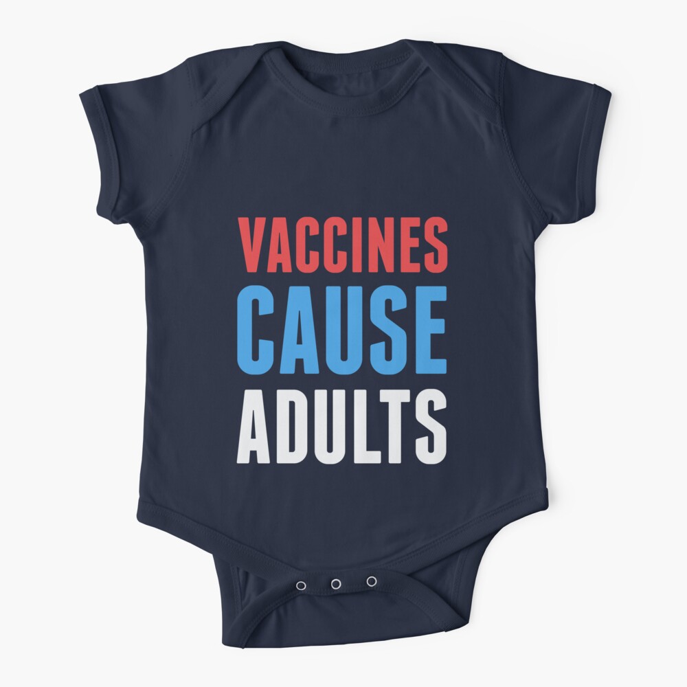 Vaccines Cause Adults Baby One-Piece