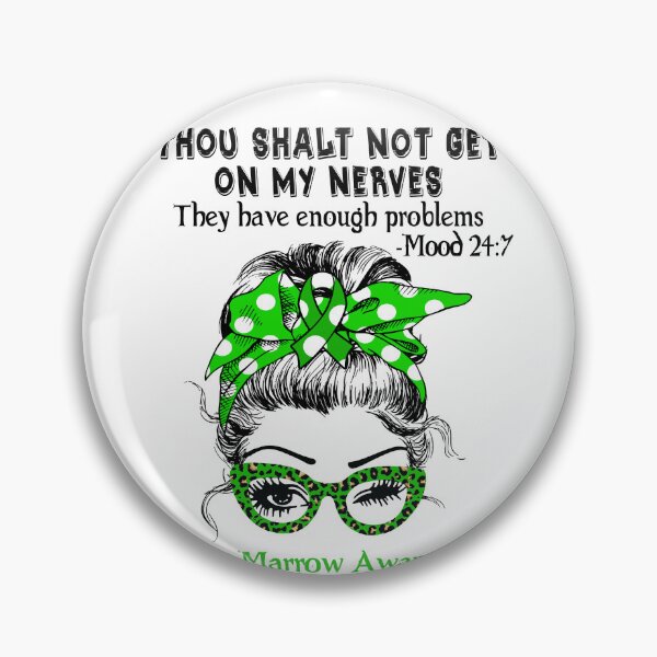 Item preview, Bone Marrow Awareness - Thou Shalt Not Get On My Nerves they have enough problems designed and sold by Aaron309.