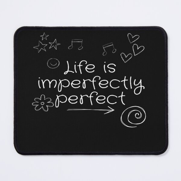 Item preview, life is imperfectly perfect designed and sold by scriptscode.