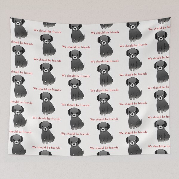 Item preview, " WE SHOULD BE FRIENDS " DOG DESIGN  designed and sold by findsbyjune374.