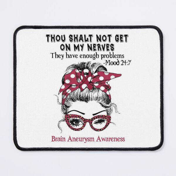 Item preview, Brain Aneurysm Awareness - Thou Shalt Not Get On My Nerves they have enough problems designed and sold by Aaron309.