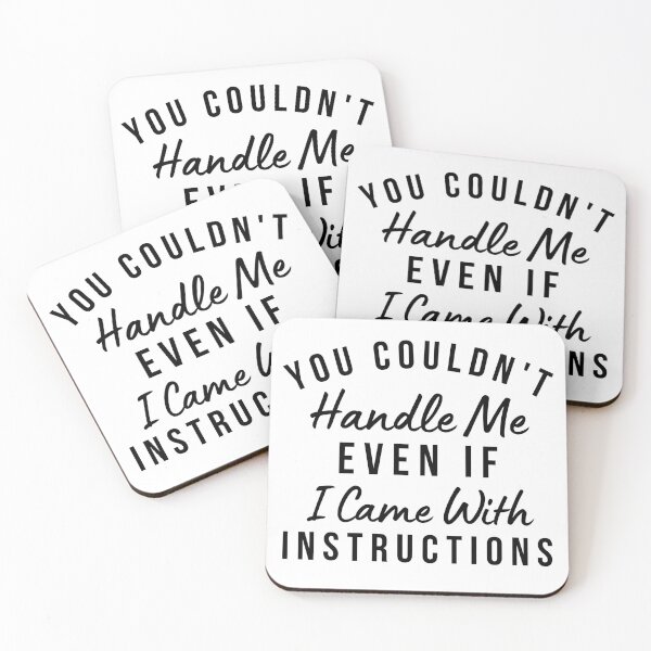 Item preview, You Couldn't Handle Me Even If I Came With Instructions. Funny Sarcastic Saying designed and sold by That Cheeky Tee.