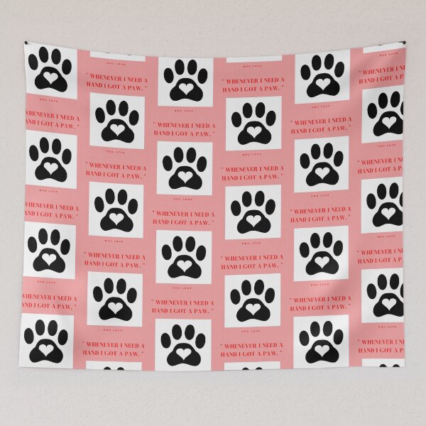 Item preview, " WHENEVER I NEED A HAND, I GOT A PAW " DOG DESIGN  designed and sold by findsbyjune374.