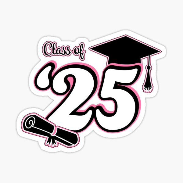 "Class of 2025 Graduation Design (Pink and Black)" Sticker for Sale by