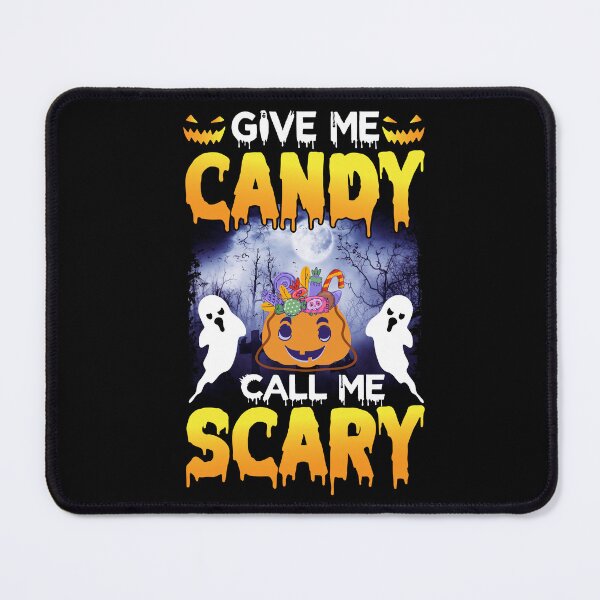 Item preview, Give Me Candy Call Me Scary designed and sold by AdventArt.