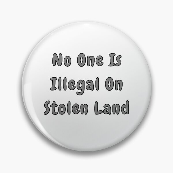 Item preview, No One Is Illegal On Stolen Land | Native America Heritage Month - Funny And Cute Quotes designed and sold by Designspot2020.