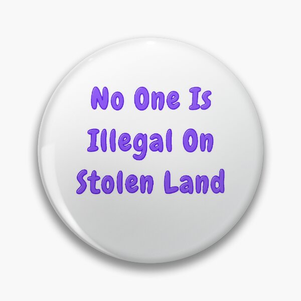 Item preview, Native America Heritage Month | No One Is Illegal On Stolen Land - funny and cute quotes designed and sold by Designspot2020.