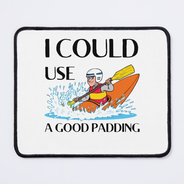 Item preview, I Could Use A Good Padding designed and sold by bonus24.