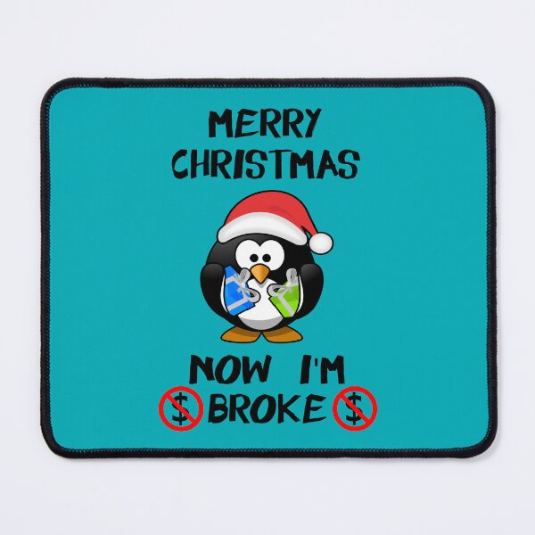 Item preview, Merry Christmas Now I'm Broke - Penguin With Santa Hat Holding Gifts designed and sold by Oaks Creations.