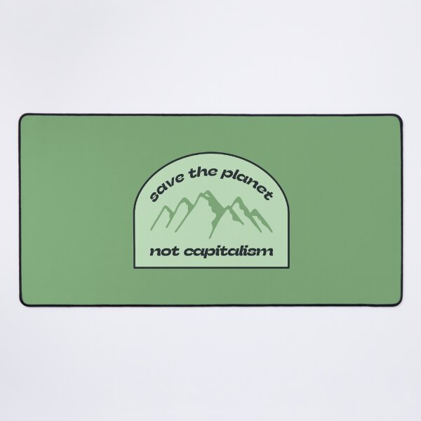 Item preview, Save The Planet Not Capitalism - Anti Climate Change designed and sold by Picket Club.