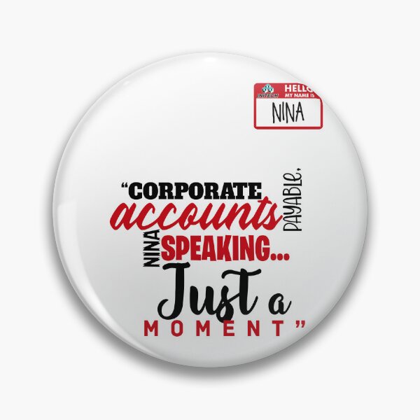 Item preview, Corporate accounts payable, Nina speaking...Just a moment. -Nina, Accounts Payable, Office Space  designed and sold by Sticker Up.