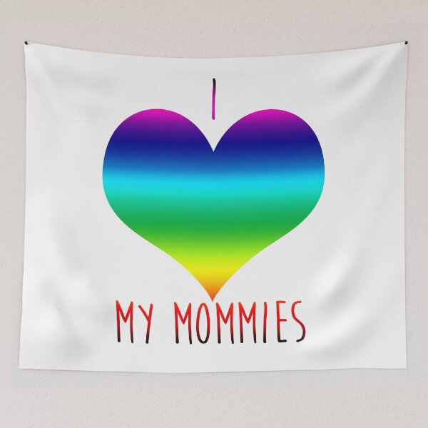 Item preview, I Love My Mommies designed and sold by jeremydwilliams.