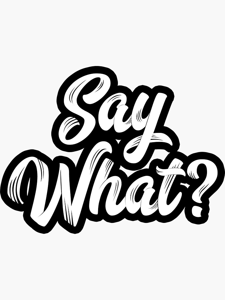Say What? - Hand lettering by mirunasfia
