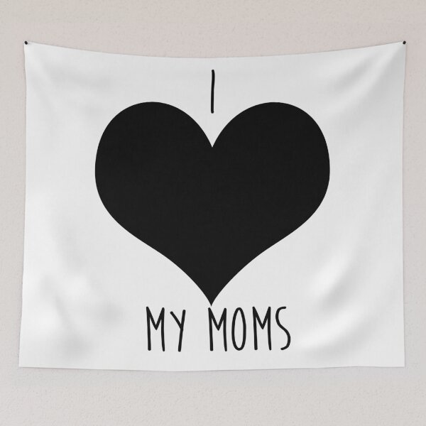 Item preview, I Love My Moms designed and sold by jeremydwilliams.