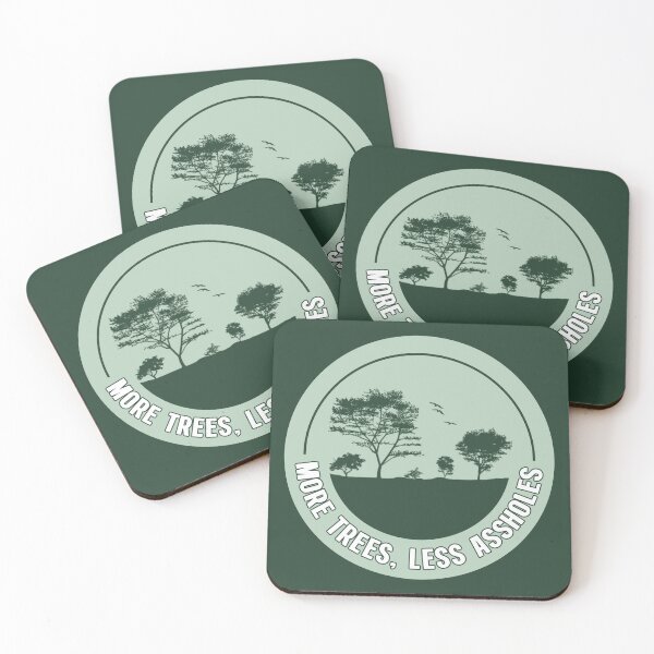 Item preview, More Trees Less Assholes - Anti Deforestation designed and sold by Picket Club.