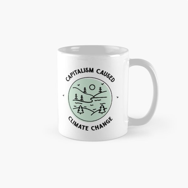 Item preview, Capitalism Caused Climate Change designed and sold by Picket Club.