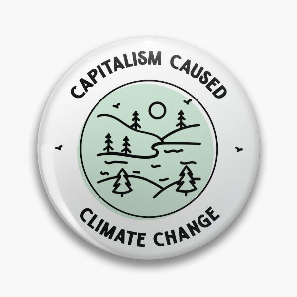 Item preview, Capitalism Caused Climate Change designed and sold by Picket Club.
