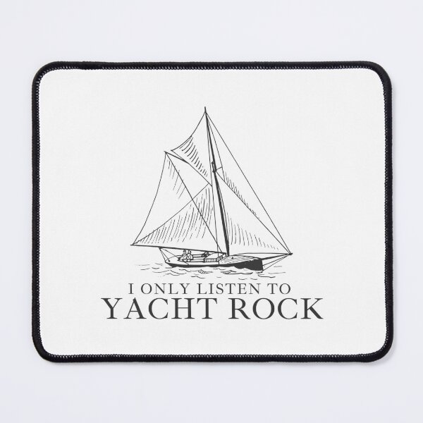 Item preview, I ONLY LISTEN TO YACHT ROCK designed and sold by jrno11.