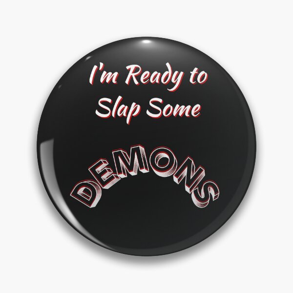 Item preview, I'm Ready to Slap Some Demons designed and sold by Tripp Art Studio.