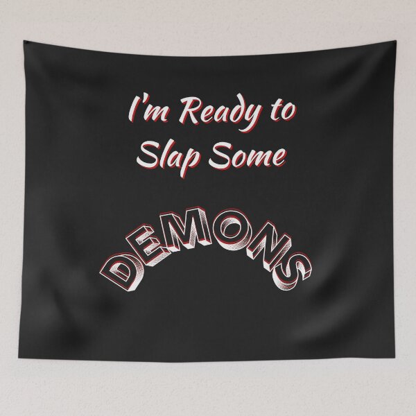 Item preview, I'm Ready to Slap Some Demons designed and sold by Tripp Art Studio.