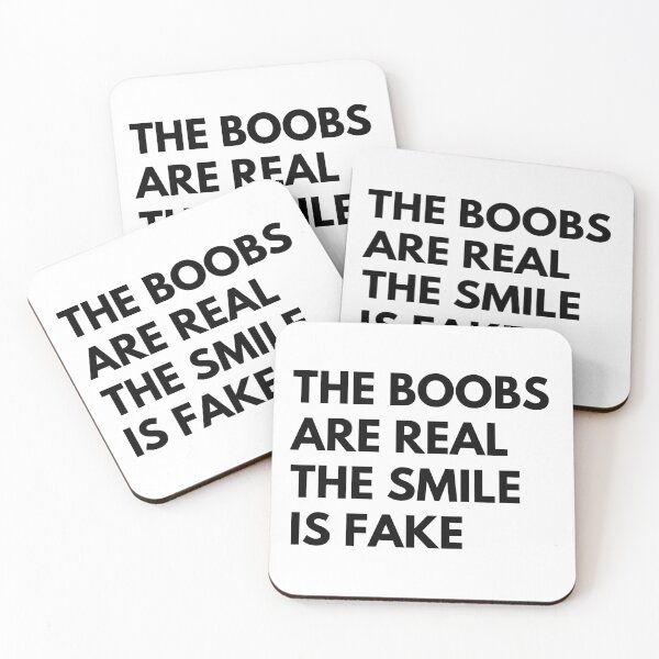 Item preview, The Boobs Are Real The Smile Is Fake. Funny Snarky NSFW Saying designed and sold by That Cheeky Tee.