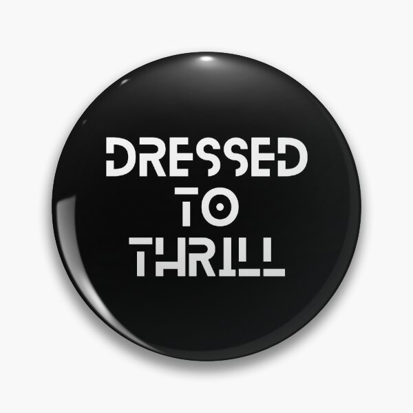 Item preview, Dressed To Thrill  designed and sold by 730Moto.