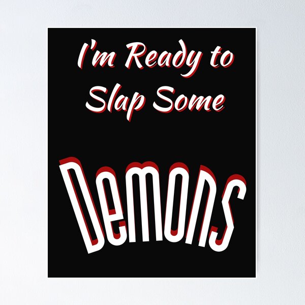 Item preview,  I'm Ready to Slap Some Demons designed and sold by Tripp Art Studio.