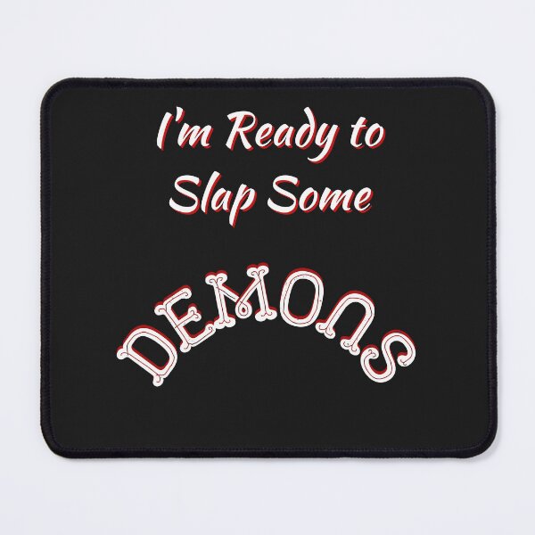 Item preview, I'm Ready to Slap Some Demons designed and sold by Tripp Art Studio.