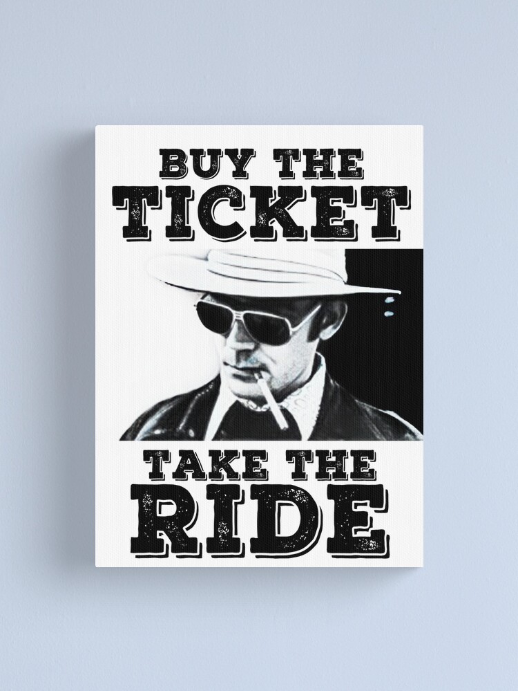 Alternate view of Buy the Ticket, take the Ride Canvas Print