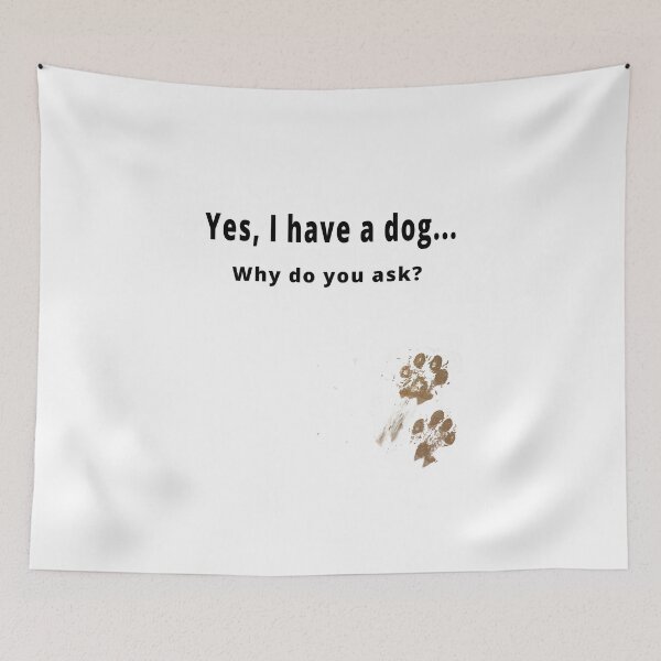 Item preview, Yes, I have a dog... designed and sold by Midnight Sky Sundry.