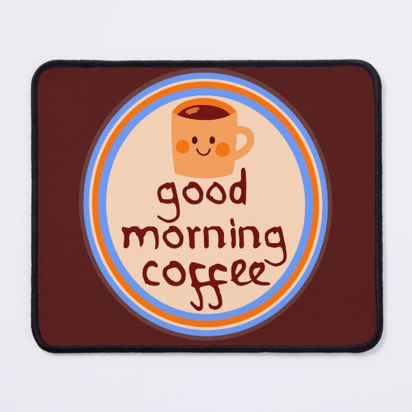 Item preview, Good Morning Coffee designed and sold by sandpiperstudio.