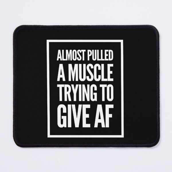 Item preview, Funny Meme Almost Pulled a Muscle Trying to Give AF skyscraper Bold White designed and sold by Eliteijr.