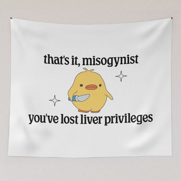 Item preview, Thats It Misogynist, Youve Lost Liver Privileges - Anti Misogyny designed and sold by Picket Club.
