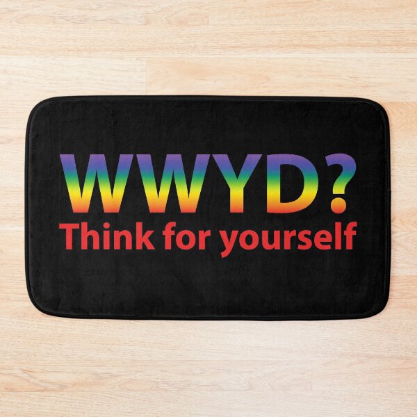 Item preview, WWYD? What would YOU do? Think for yourself - Rainbow designed and sold by ReverendMothman.