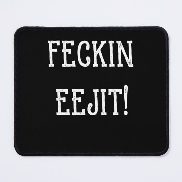 Item preview, Feckin Eejit Essential T-Shirt designed and sold by ChrisRush4254.