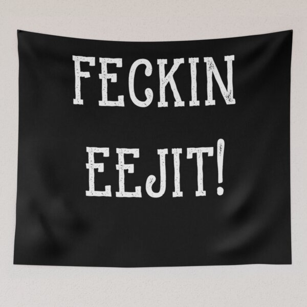 Item preview, Feckin Eejit Essential T-Shirt designed and sold by ChrisRush4254.
