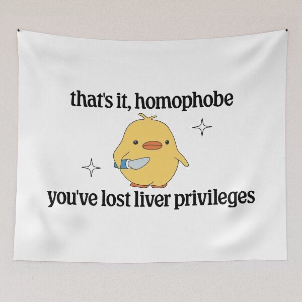 Item preview, Thats It Homophobe, Youve Lost Liver Privileges - Anti Homophobia designed and sold by Picket Club.