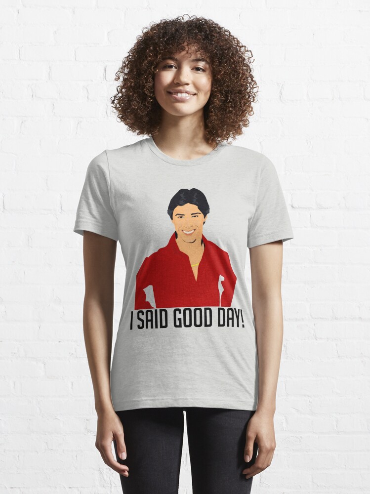 That 70s Show I Said Good Day Shirt Essential T Shirt For Sale By Eunoiadynasty Redbubble