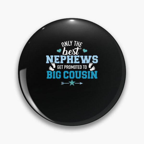 Item preview, "  Only the best nephews get promoted to big cousin blue" designed and sold by Hageaun.