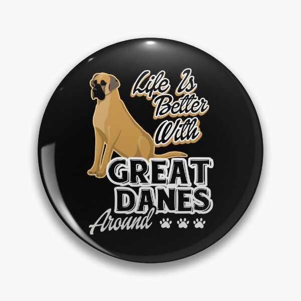 Item preview, Life Is Better With Great Danes Around designed and sold by UnknownArtistt.