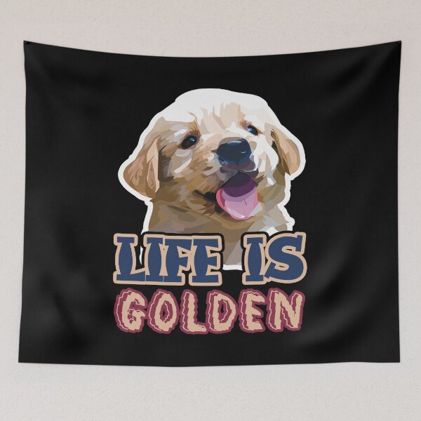 Item preview, Life Is Golden Retriever designed and sold by UnknownArtistt.