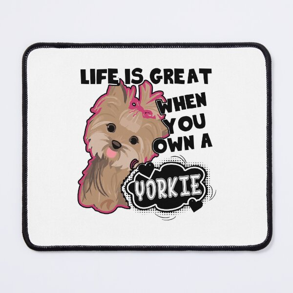 Item preview, Life is Grea When You Own A Yorkie designed and sold by UnknownArtistt.