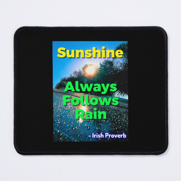 Item preview, Irish Proverb - Sunshine Always Follows Rain designed and sold by IrishProverbs.