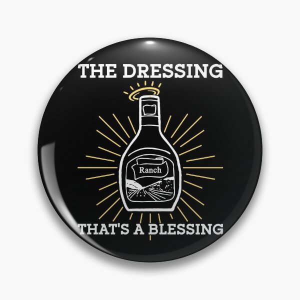 Artikelvorschau, Ranch Das Dressing, das ein Segen ist entworfen und verkauft von rozasdoltonv.