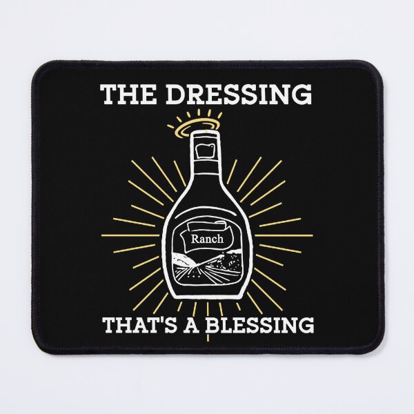 Item preview, Ranch The Dressing That’s A Blessing designed and sold by rozasdoltonv.