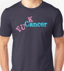 Fuck Cancer Unisex T-Shirt