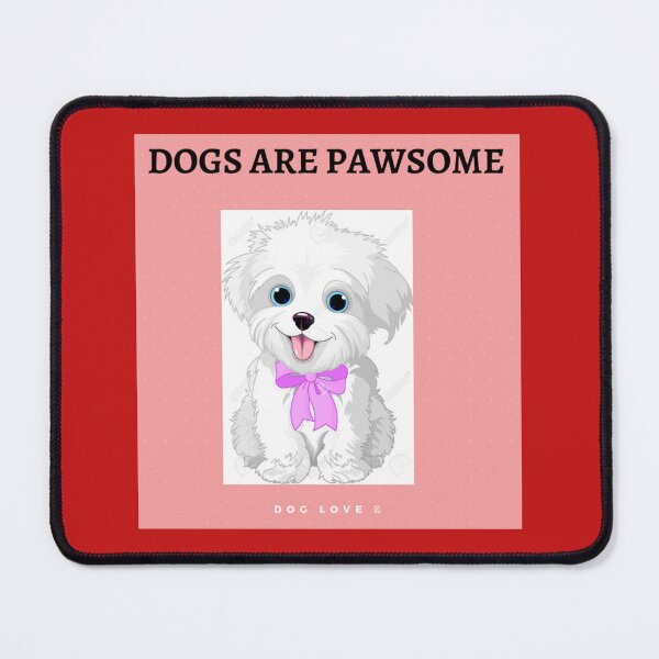 Item preview, ' DOGS ARE PAWSOME " designed and sold by findsbyjune374.