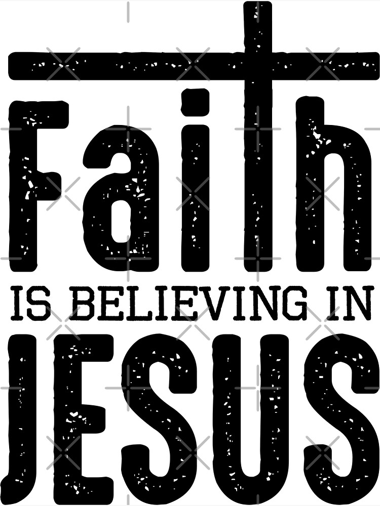 Faith is Believing in Jesus, spiritual gifts for Women, Religious