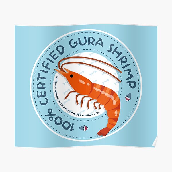Gura Shrimp Seal of Approval Poster